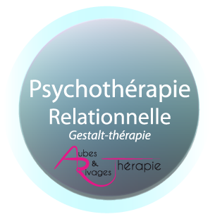 Psychothérapie relationnelle - Gestalt-thérapie - Aubes et rivages thérapie